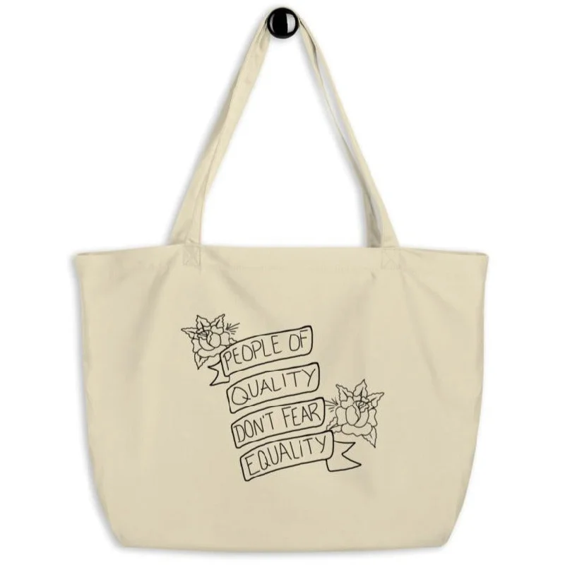 People of Quality Don't Fear Equality  -- Tote Bag