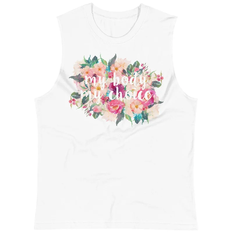 My Body My Choice (Flowers) -- Unisex Tanktop