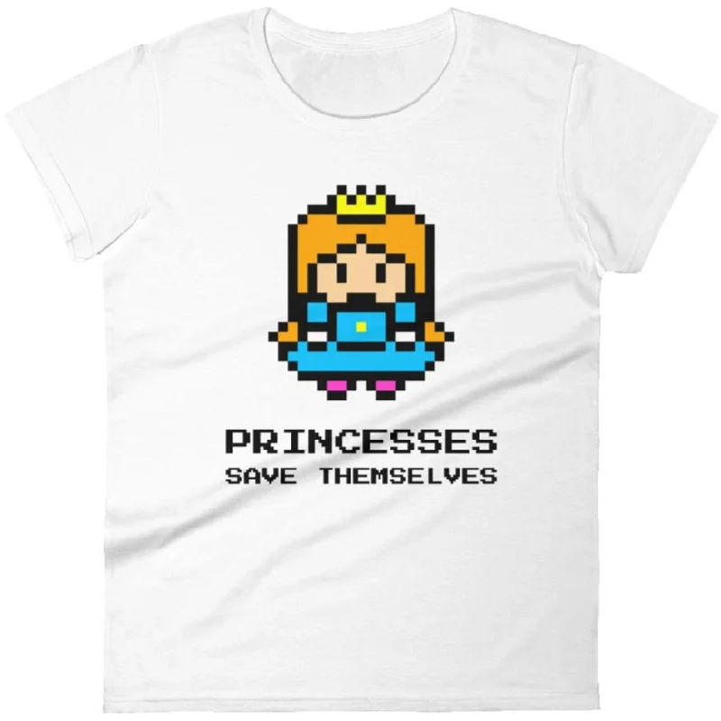 Princesses Save Themselves -- Women's T-Shirt